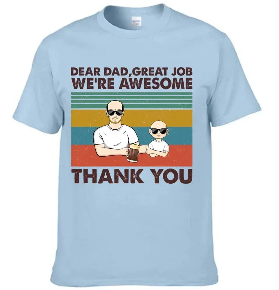 Personalized Custom T Shirt - Dear Dad Grandpa Great Job We're Awesome Thank You - Gift For Father - Joliny