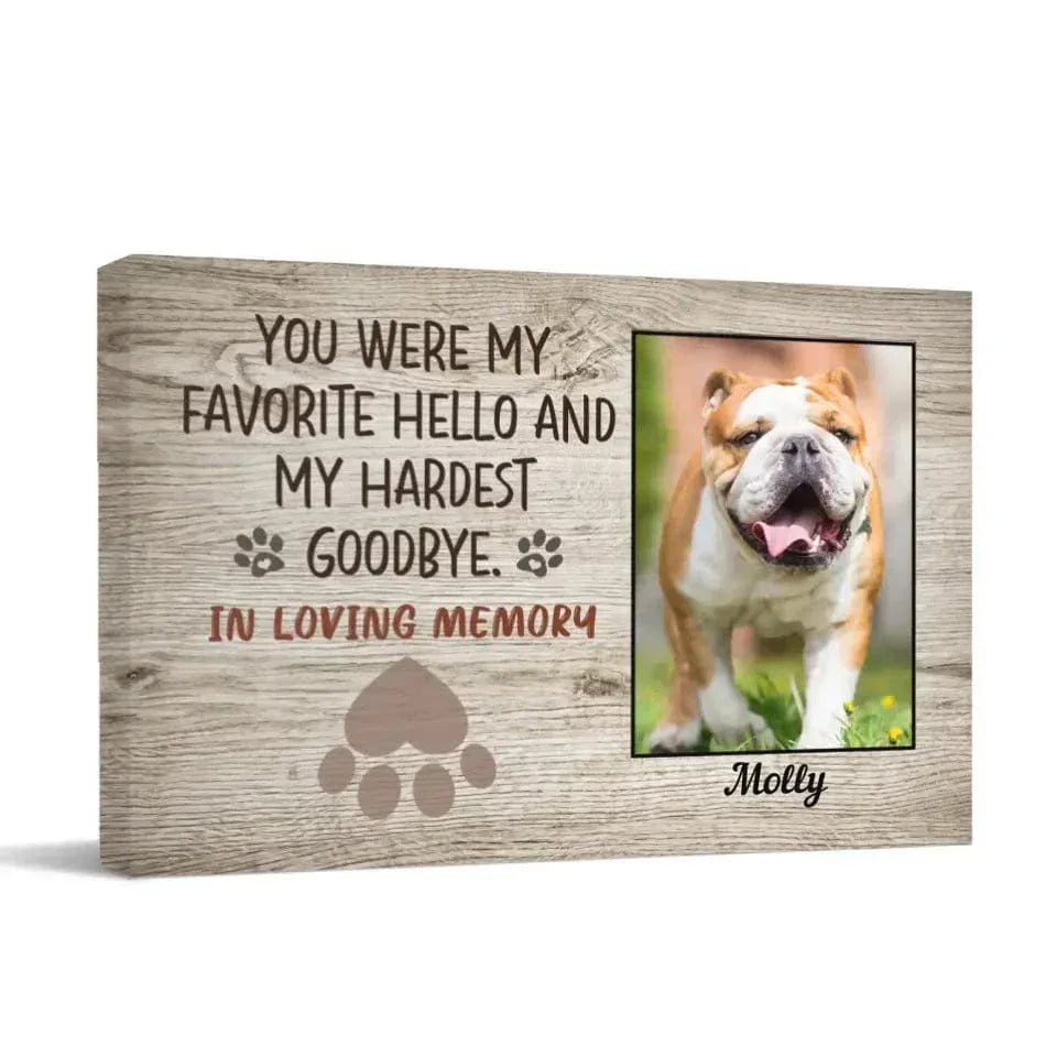 Personalized Photo Canvas For Pet- You Were My Favorite Hello And My Hardest Goodbye - Joliny