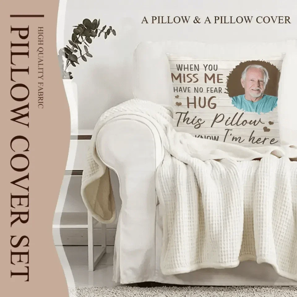 Personalized Pillow Custom Photo When You Miss Me - Joliny