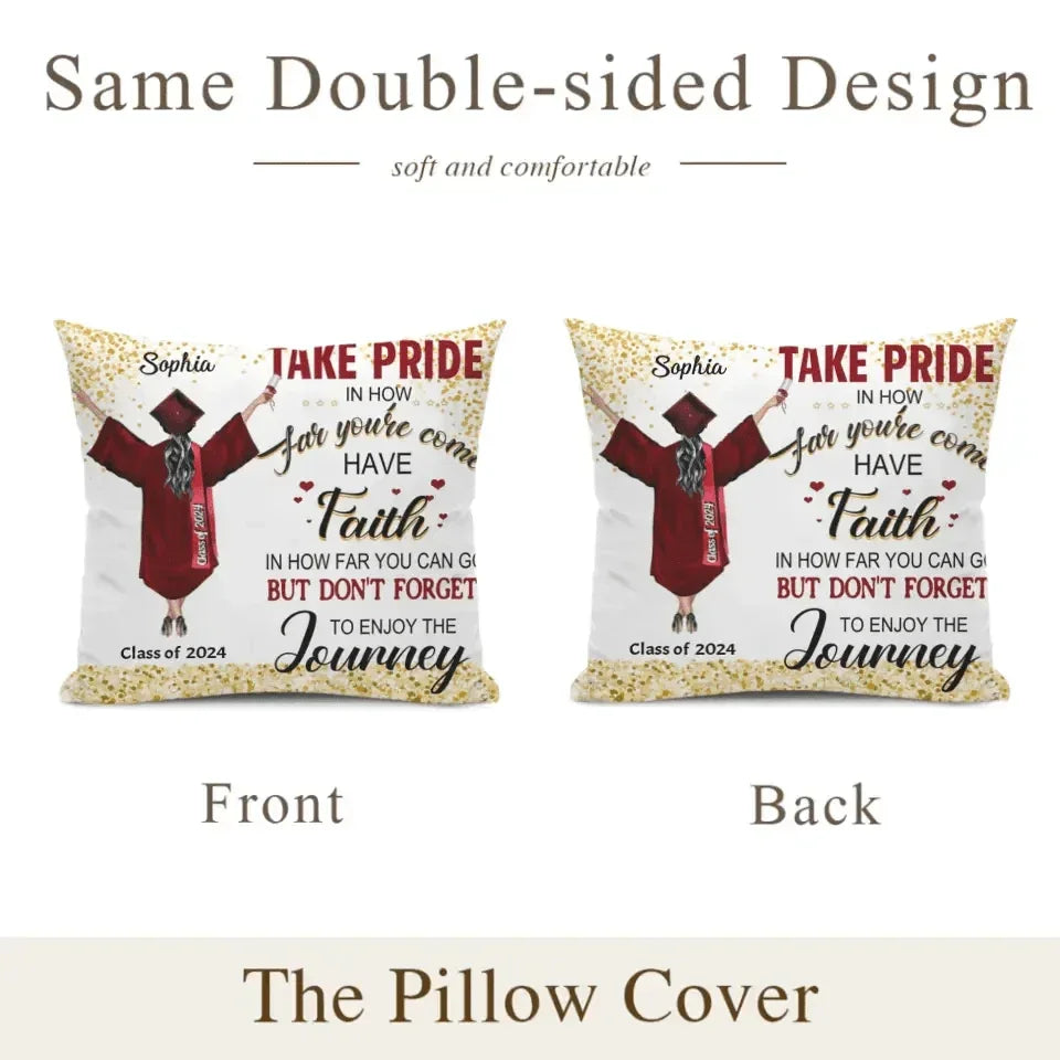 Personalized Pillow Graduation Girl - Take Pride In How Far You've Come - Joliny