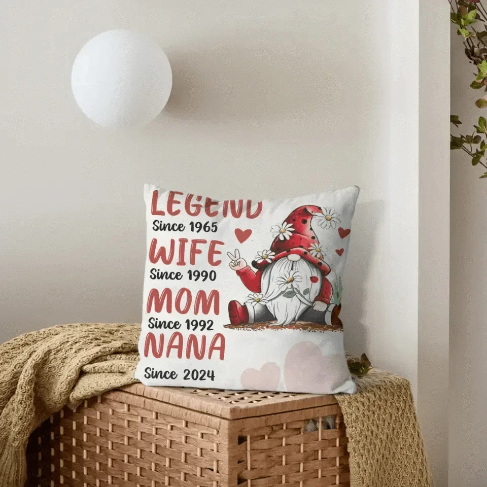 Personalized Pillow - Legend Since, Wife Since, Mom Since, Nana Since - Joliny