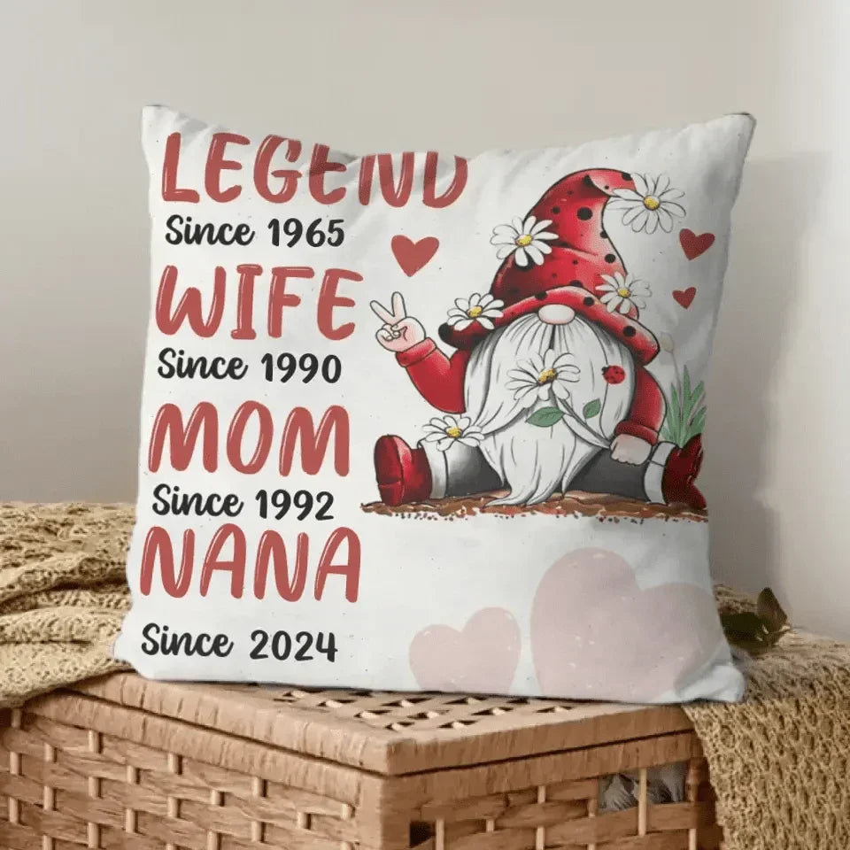 Personalized Pillow - Legend Since, Wife Since, Mom Since, Nana Since - Joliny