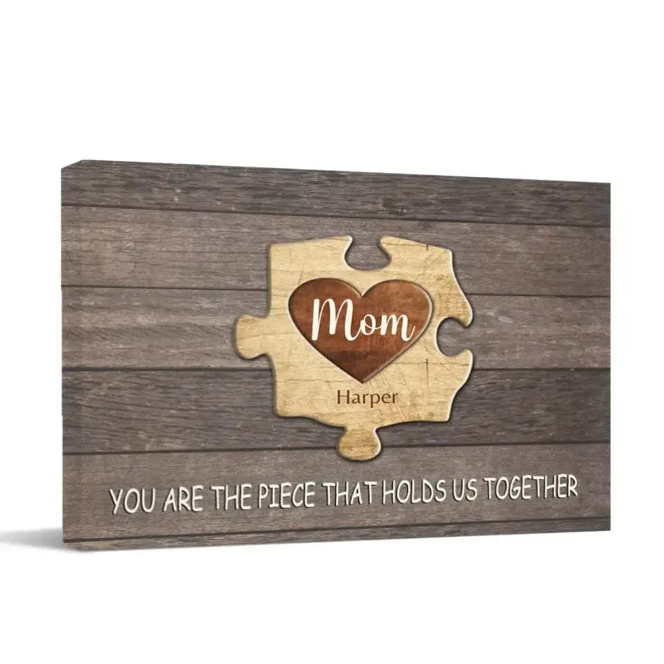 Personalized Puzzle Canvas Wall Art - Mom You Are The Piece That Holds Us Together, Gift For Mother Grandma - Joliny