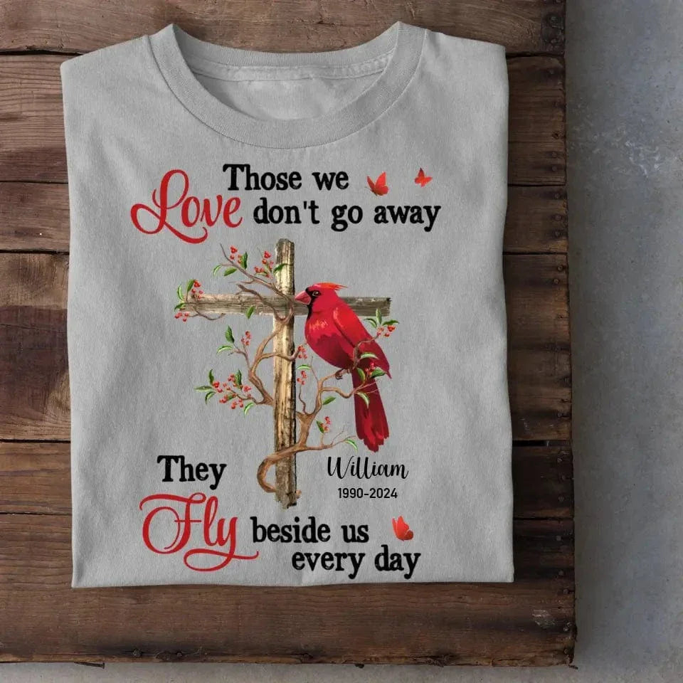 Personalized Shirt - Those We Love Don‘t Go Away - Joliny