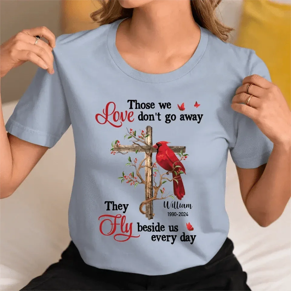 Personalized Shirt - Those We Love Don‘t Go Away - Joliny
