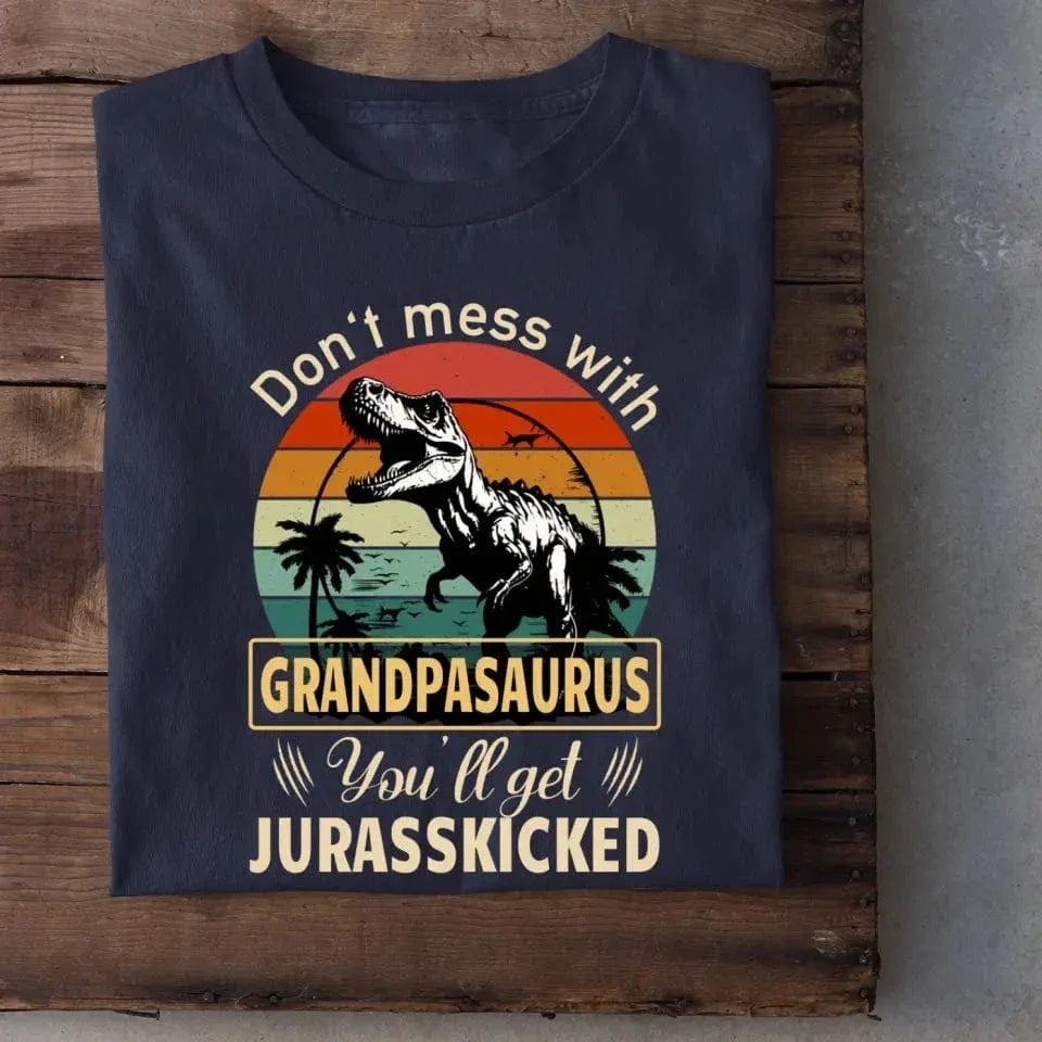 Personalized T shirt - Don't mess with grandpasaurus you'll get jurasskicked - Joliny