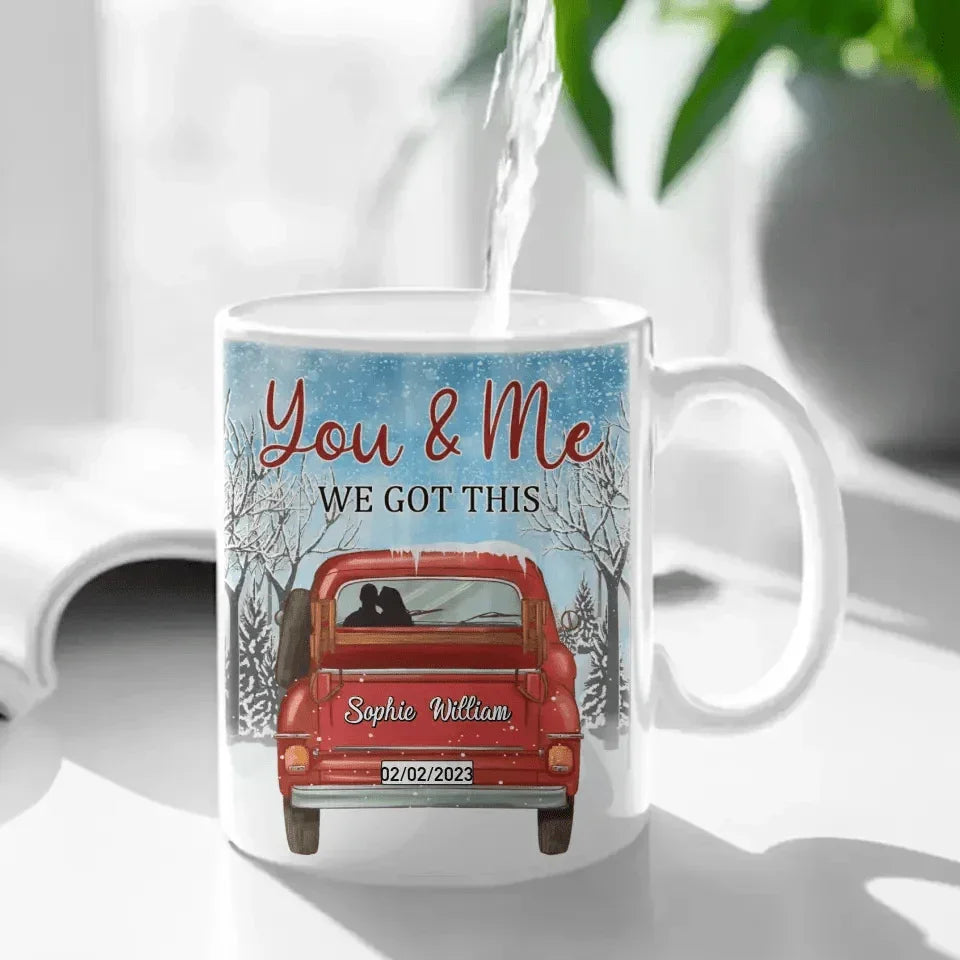 Personalized Valentine Couple Mug - You And Me We Got This Winter Season Truck - Joliny