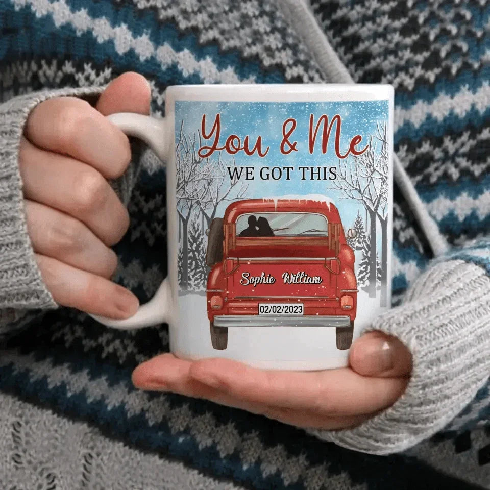Personalized Valentine Couple Mug - You And Me We Got This Winter Season Truck - Joliny