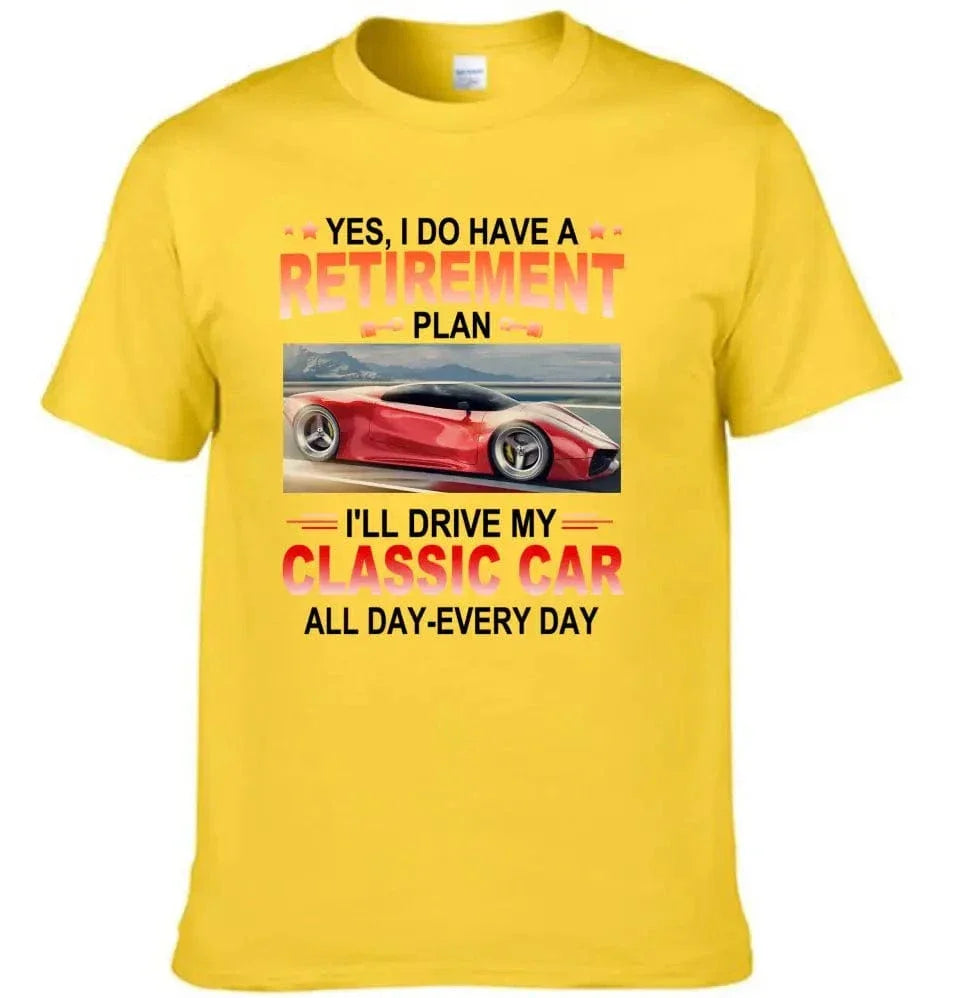 Retirement Plan - Classic Picture Custom T-Shirts for Classic Car Lovers - Joliny