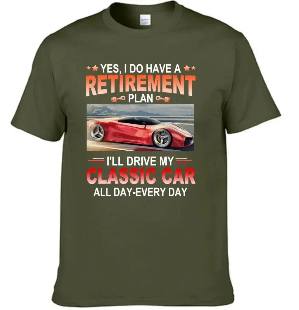 Retirement Plan - Classic Picture Custom T-Shirts for Classic Car Lovers - Joliny