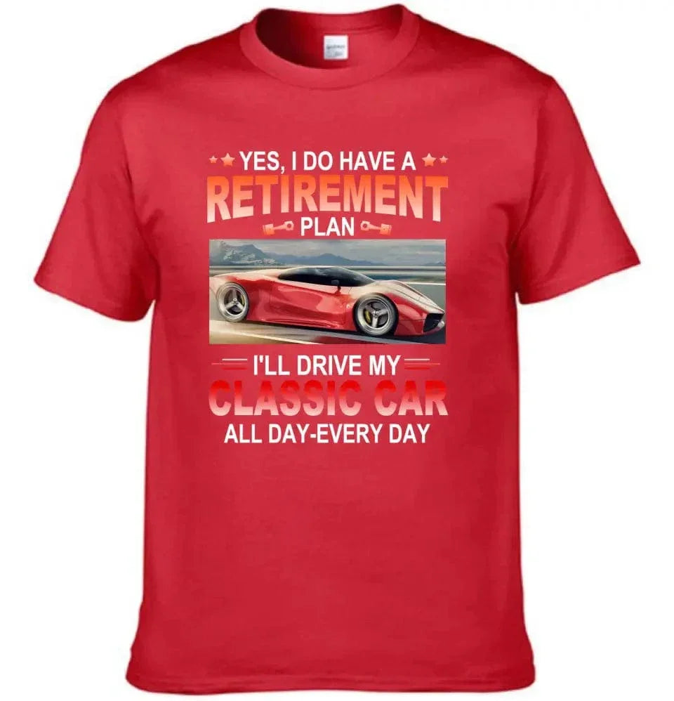 Retirement Plan - Classic Picture Custom T-Shirts for Classic Car Lovers - Joliny