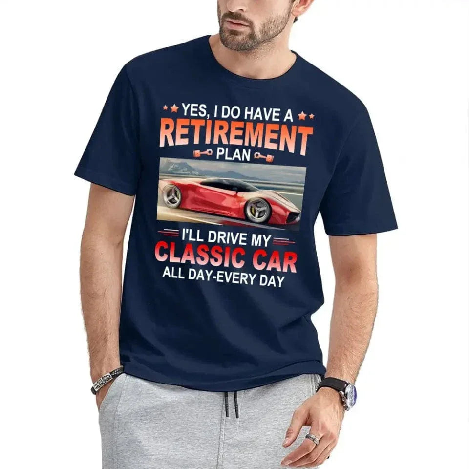 Retirement Plan - Classic Picture Custom T-Shirts for Classic Car Lovers - Joliny