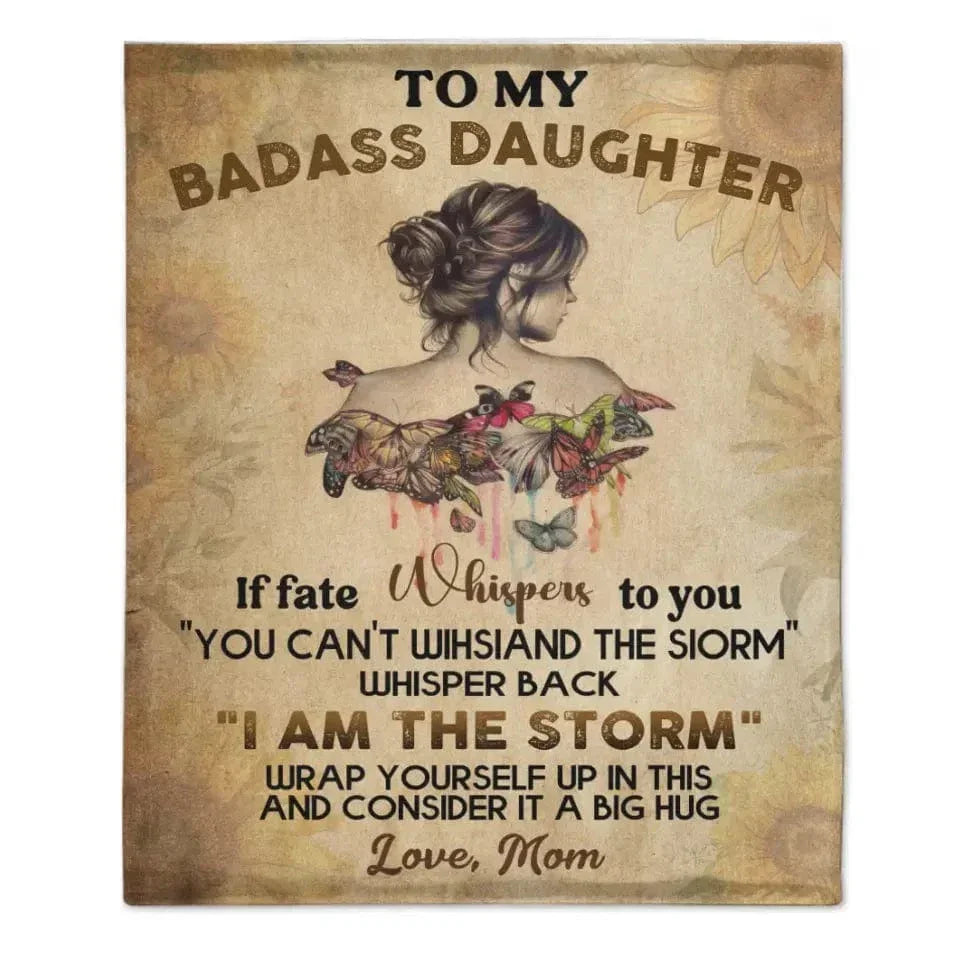 To My Daughter Blanket - I Am The Storm Wrap Yourself Up In This - Joliny