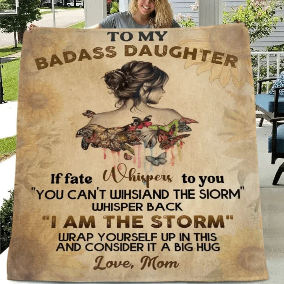 To My Daughter Blanket - I Am The Storm Wrap Yourself Up In This - Joliny
