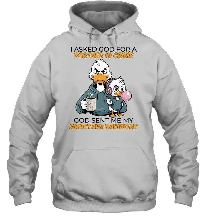 GOD SENT ME MY SMARTASS DAUGHTER-Unisex Sweatshirt
