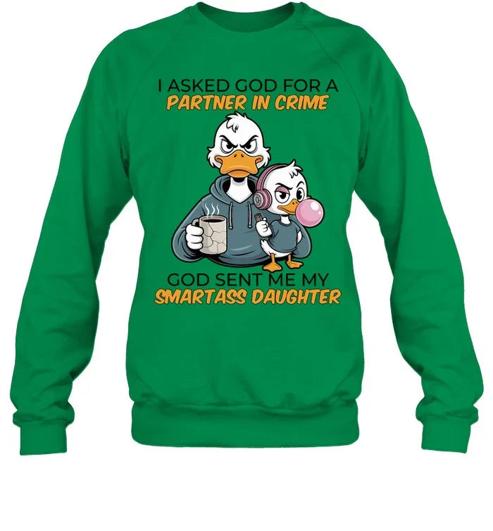 GOD SENT ME MY SMARTASS DAUGHTER-Unisex Sweatshirt