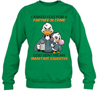 GOD SENT ME MY SMARTASS DAUGHTER-Unisex Sweatshirt