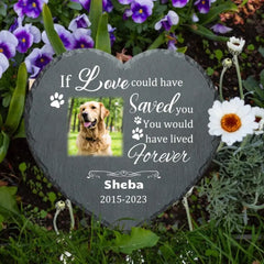 Custom Pet Memorial Stones | If Love Could Have Saved You Dog Poem