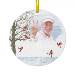 Personalized Memorial Photo Ornament - Acrylic Round Shaped -  Sympathy Gift  - Always With You