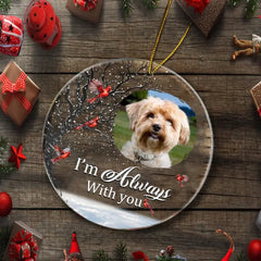 Custom Photo Always With You - Personalized Custom Acrylic Ornament - Sympathy Gift For Pet Lovers