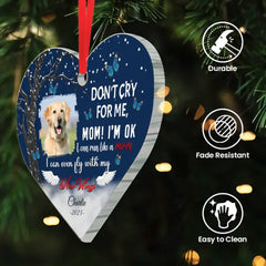 Memorial Personalized Ornament For Pet Lover - Don't Cry For Me, Mom I'm Ok