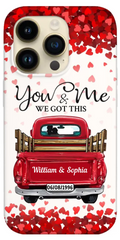 Sweet Couple On Red Truck, You & Me We Got This Personalized Phone Case