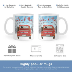 Personalized Valentine Couple Mug - You And Me We Got This Winter Season Truck