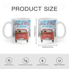 Personalized Valentine Couple Mug - You And Me We Got This Winter Season Truck