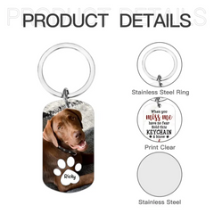 When You Miss Me Have No Fear Personalized Aluminum Keychain Gift For Family,Dog Lovers,Cat Lovers