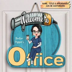 Personalized Door Sign - Welcome To My Office  - Gift For Nurse/Doctor