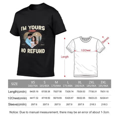 Custom Photo I'm Yours No Refund - Couple Personalized Custom Unisex T-shirt