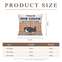 Personalized Custom Pillow Gift For Dog Lovers - This Is Our Couch Sit Over There