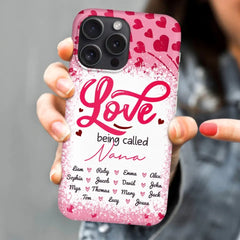 Love Is Being Called Grandma Pink Heart Grandma Nana With Kids Personalized Phone Case