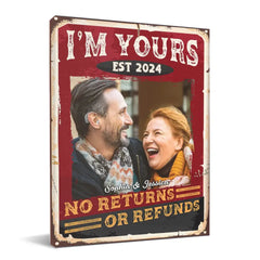 Personalized Custom Photo Canvas Wall Art-I'm Yours, No Returns Or Refunds