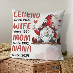 Personalized Pillow - Legend Since, Wife Since, Mom Since, Nana Since