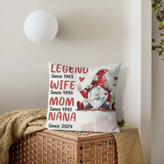 Personalized Pillow - Legend Since, Wife Since, Mom Since, Nana Since