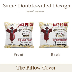 Personalized Pillow Graduation Girl - Take Pride In How Far You've Come