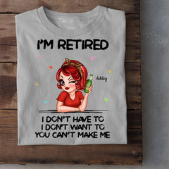 I‘m Retired You Can’t Make Me Retirement Gift Personalized Shirt