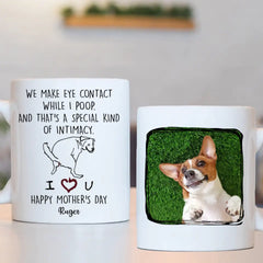 Personalized Mug For Dog Mom - We Make Eye Contact While I Poop -Gifts For Dog Lovers, Mothers Day