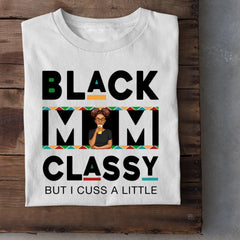 Black Mom Classy - Gift For Mother - Personalized T Shirt