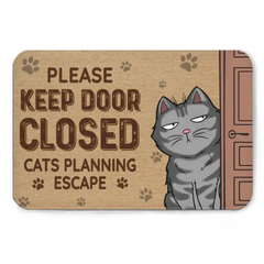 Keep The Door Closed Cat Planning Escape - Cat Personalized Custom Home Decor Decorative Mat - House Warming Gift For Pet Owners, Pet Lovers