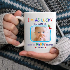 Personalized Mug Custom Photo The Best Daddy Belongs To Me - Gift For Father, Dad