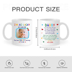 Personalized Mug Custom Photo The Best Daddy Belongs To Me - Gift For Father, Dad