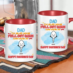 We're Glad Your Pull Out Game Weak, Personalized Funny Mug, Father's Day Gift