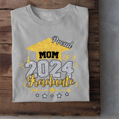 Mom Proud Mom of a Class of 2024 Graduate T Shirt