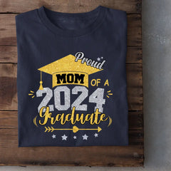 Mom Proud Mom of a Class of 2024 Graduate T Shirt