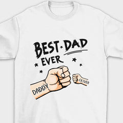 The Best Dad Ever - Family Personalized Custom Unisex T-shirt - Father's Day, Birthday Gift For Dad