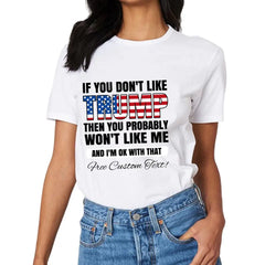 If You Don't Like Trump Shirt ， Donald Trump Homage Shirt ， Donald Trump Fan Tees