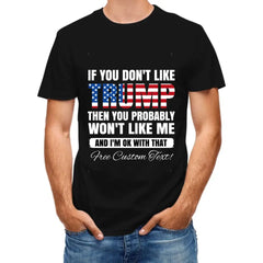 If You Don't Like Trump Shirt ， Donald Trump Homage Shirt ， Donald Trump Fan Tees