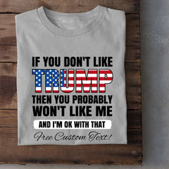 If You Don't Like Trump Shirt ， Donald Trump Homage Shirt ， Donald Trump Fan Tees